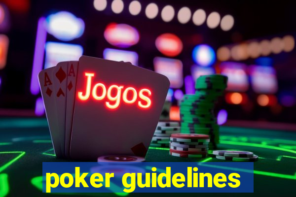 poker guidelines