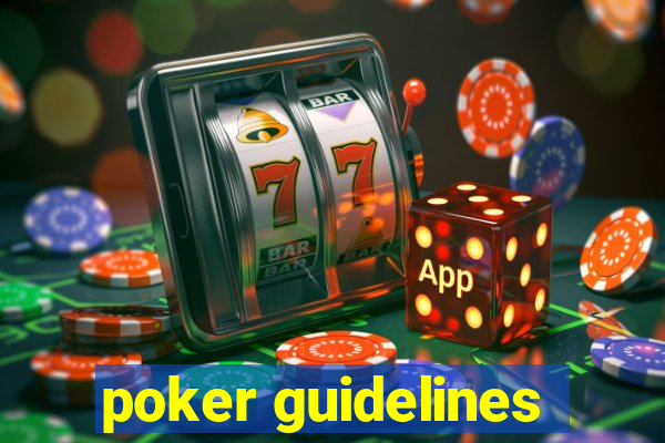 poker guidelines