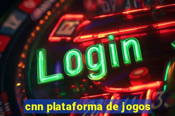 cnn plataforma de jogos