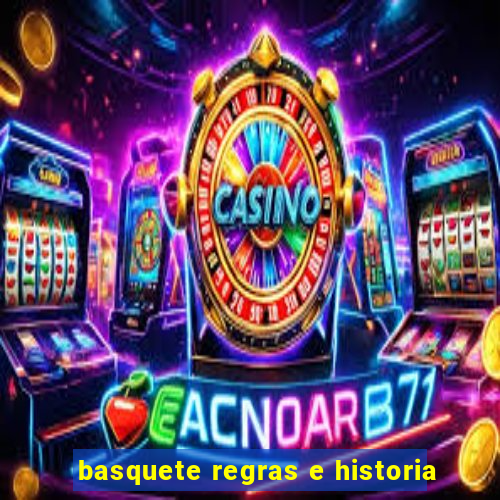 basquete regras e historia