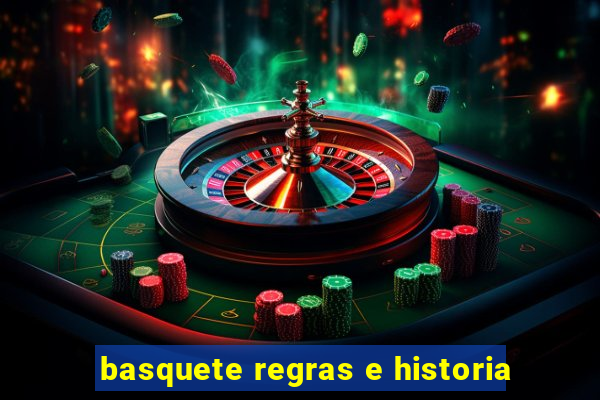 basquete regras e historia