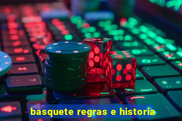 basquete regras e historia