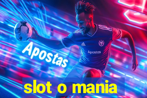 slot o mania