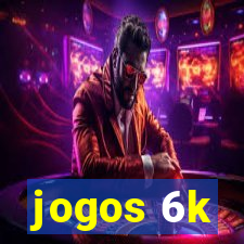 jogos 6k