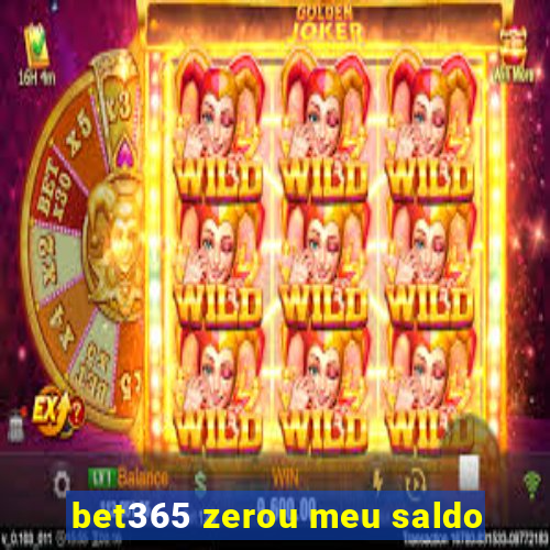 bet365 zerou meu saldo