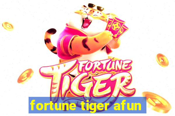 fortune tiger afun