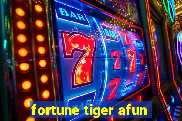 fortune tiger afun