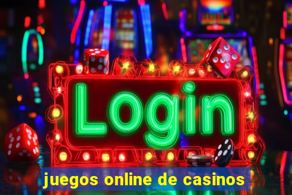 juegos online de casinos