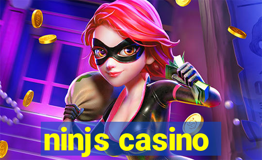 ninjs casino