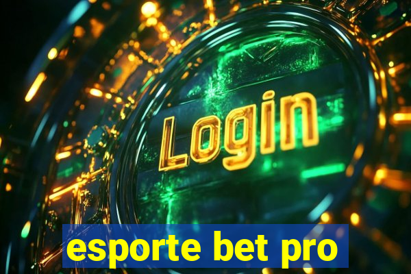 esporte bet pro