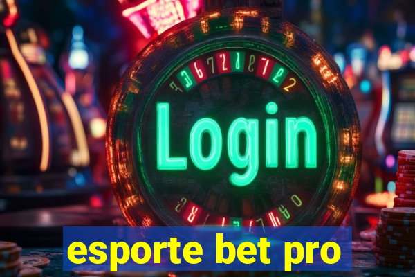 esporte bet pro