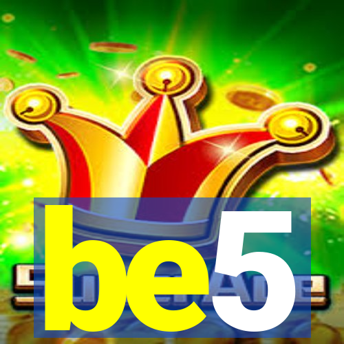 be5