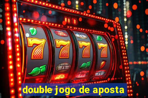 double jogo de aposta