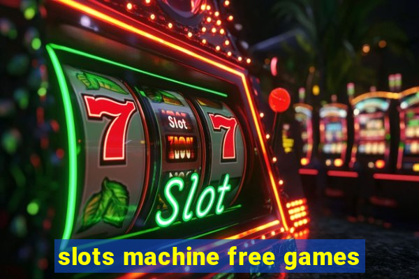 slots machine free games