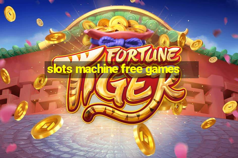 slots machine free games