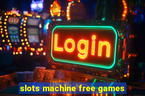 slots machine free games