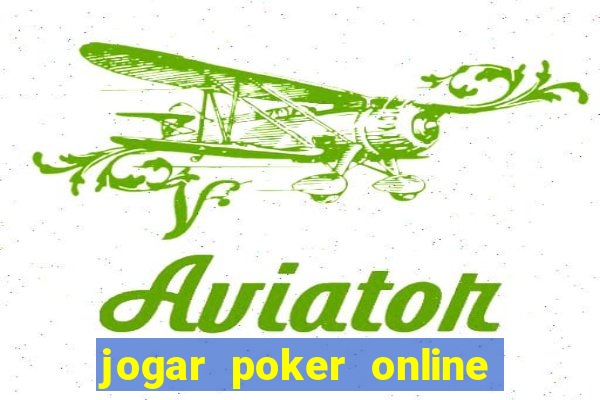 jogar poker online gratis dinheiro ficticio