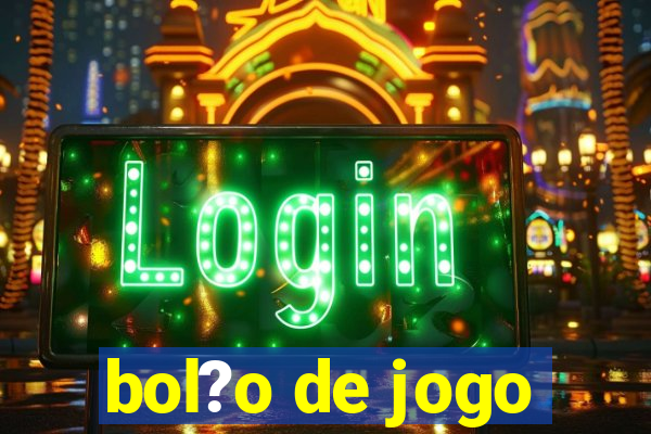 bol?o de jogo