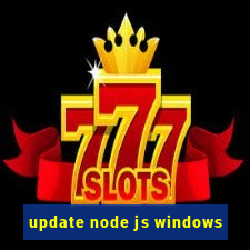 update node js windows