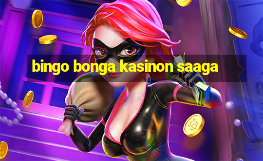 bingo bonga kasinon saaga