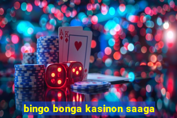 bingo bonga kasinon saaga