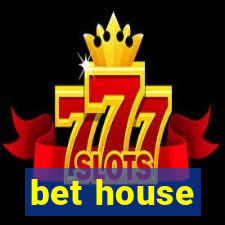 bet house