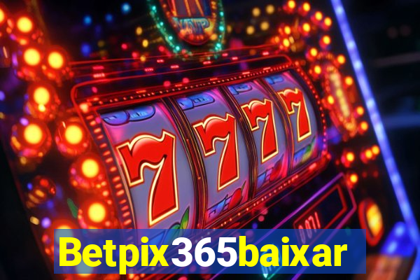 Betpix365baixar