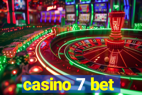 casino 7 bet