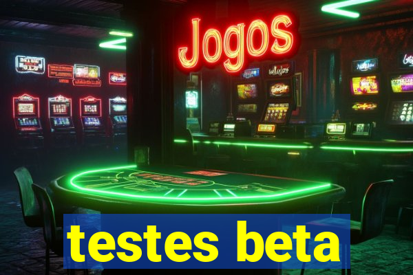 testes beta