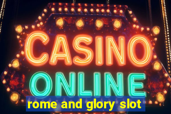 rome and glory slot