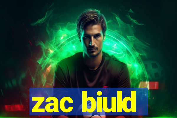 zac biuld