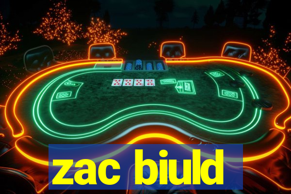 zac biuld