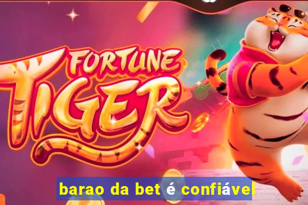 barao da bet é confiável