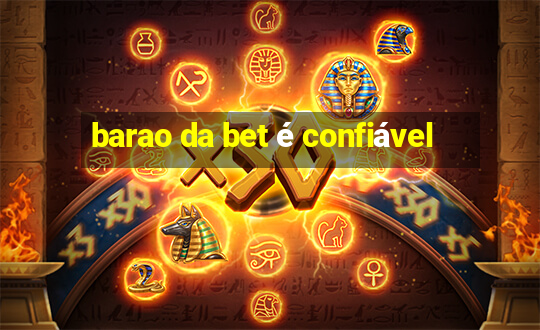 barao da bet é confiável