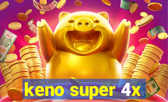 keno super 4x