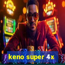 keno super 4x