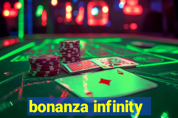 bonanza infinity