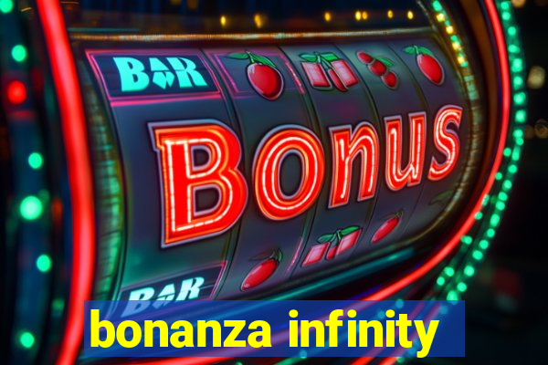 bonanza infinity