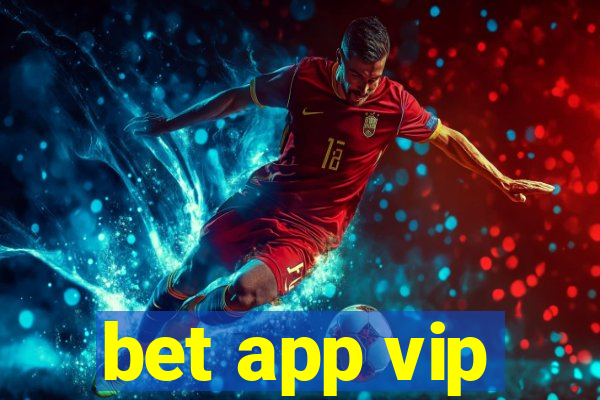 bet app vip