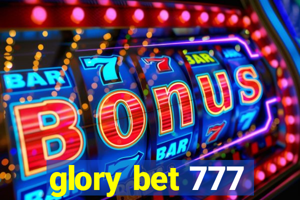 glory bet 777