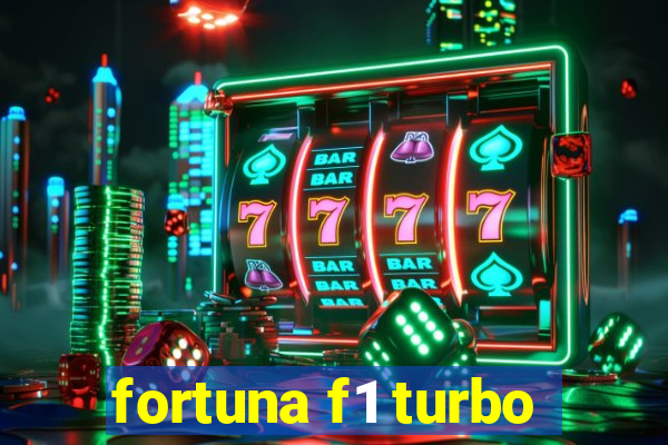 fortuna f1 turbo