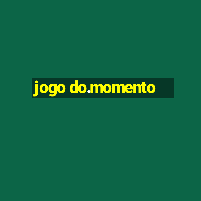 jogo do.momento