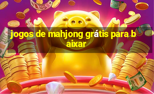 jogos de mahjong grátis para baixar