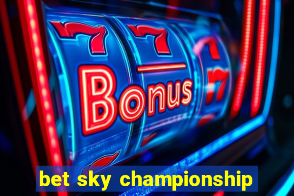 bet sky championship