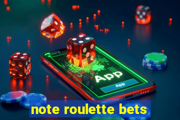 note roulette bets