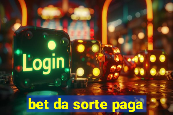 bet da sorte paga