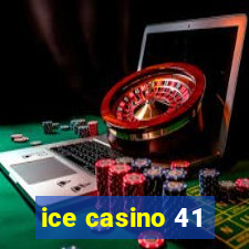 ice casino 41