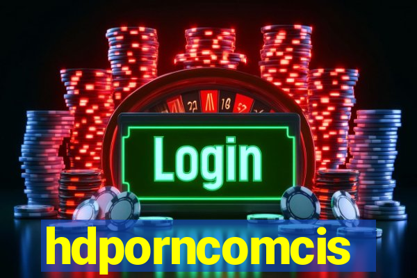 hdporncomcis