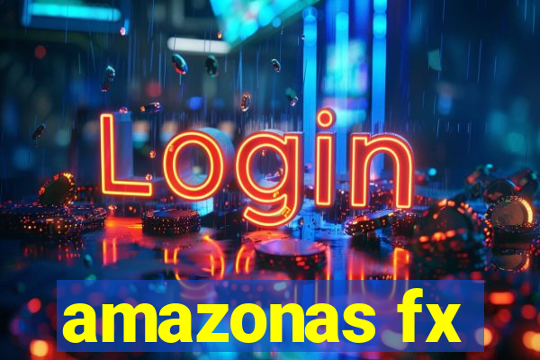 amazonas fx