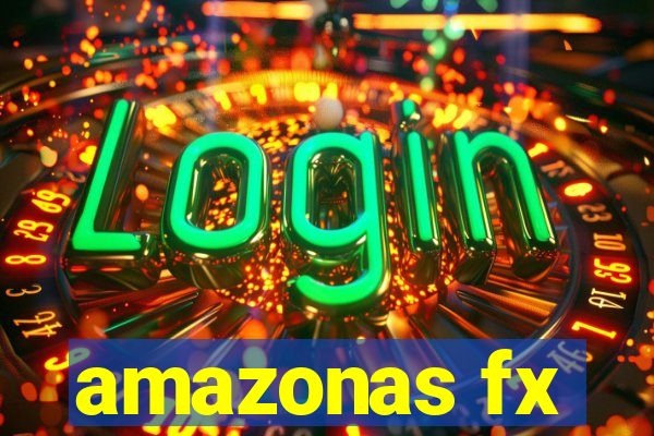 amazonas fx